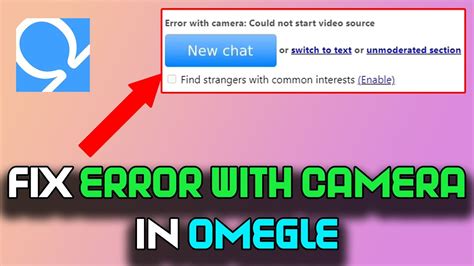 omegle camera|omegle not recognising built in laptop camera (Error with camera ...